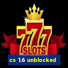 cs 1.6 unblocked